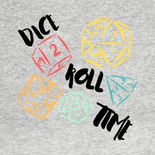 Dice Roll Time T-Shirt